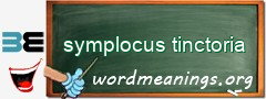 WordMeaning blackboard for symplocus tinctoria